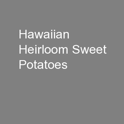 Hawaiian Heirloom Sweet Potatoes