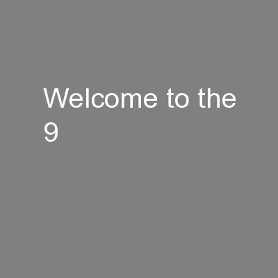 Welcome to the 9