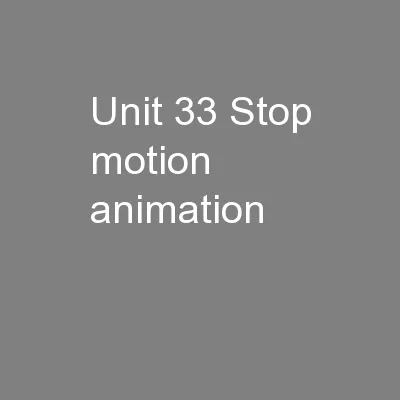 Unit 33 Stop motion animation