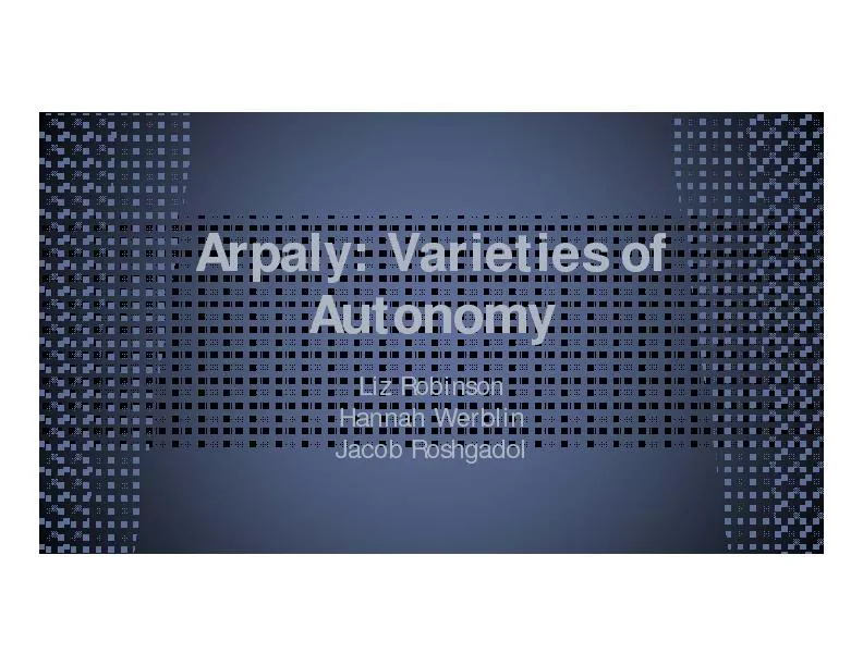 Arpaly: Varieties of AutonomyLiz RobinsonHannah WerblinJacob Roshgadol