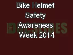 Bike Helmet Safety Awareness Week 2014