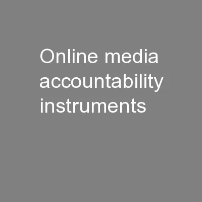 Online media accountability instruments