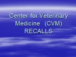 Center for Veterinary Medicine  (CVM) RECALLS