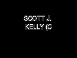 SCOTT J. KELLY (C