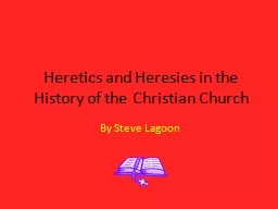 Heretics and Heresies in the History of the Christian Churc