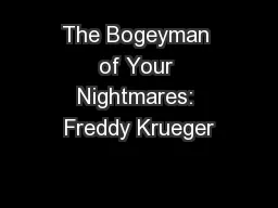 The Bogeyman of Your Nightmares: Freddy Krueger