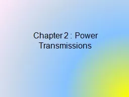 Chapter 2 : Power Transmissions