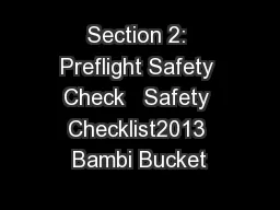 Section 2: Preflight Safety Check   Safety Checklist2013 Bambi Bucket