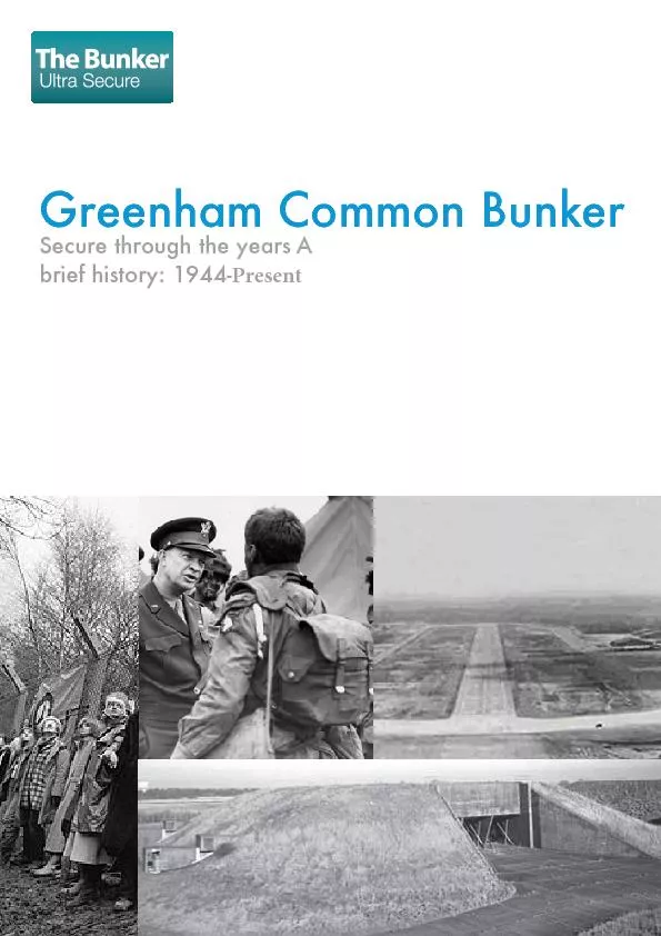 Greenham Common BunkerSecure through the yearsA brief history: 1944-20