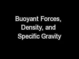Buoyant Forces, Density, and Specific Gravity