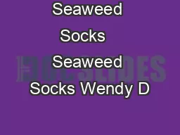 Seaweed Socks   Seaweed Socks Wendy D