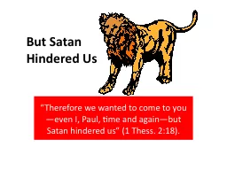 But Satan Hindered Us