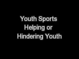 Youth Sports Helping or Hindering Youth