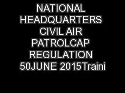 NATIONAL HEADQUARTERS CIVIL AIR PATROLCAP REGULATION 50JUNE 2015Traini
