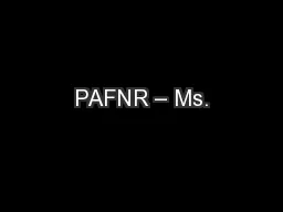 PAFNR – Ms.