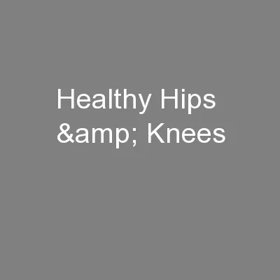 Healthy Hips & Knees