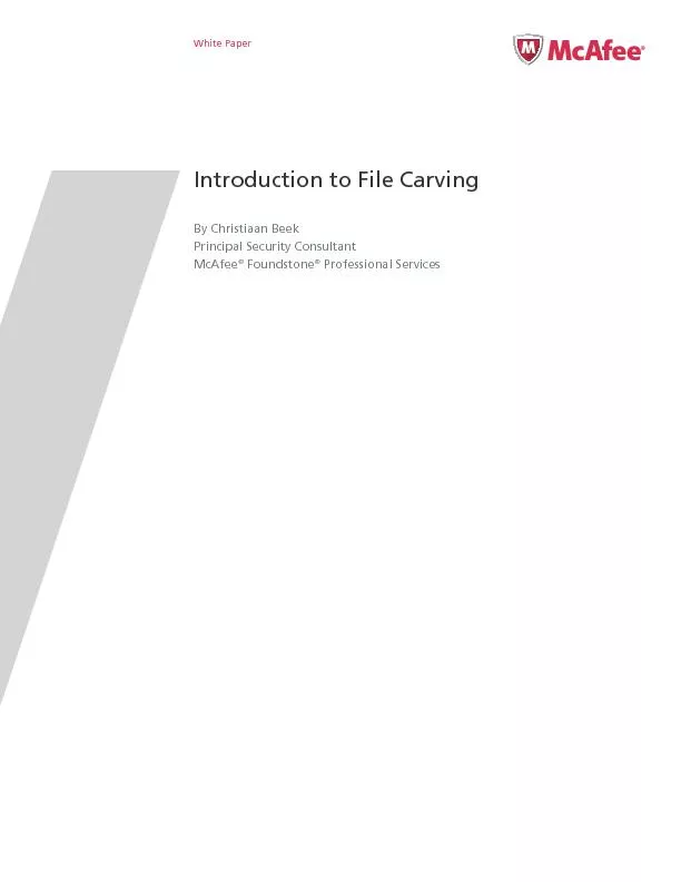Introduction to File CarvingBy Christiaan BeekPrincipal Security Consu