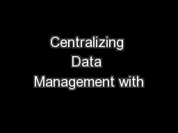 Centralizing Data Management with