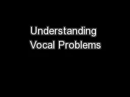 Understanding Vocal Problems