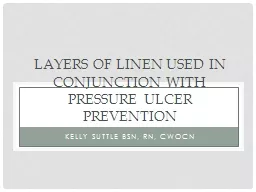Layers of linen used in conjunction with pressure ulcer pre
