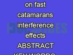 Experimental and numerical investigations on fast catamarans interference effects ABSTRACT