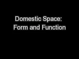 Domestic Space: Form and Function
