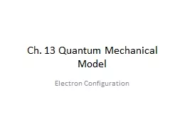 Ch. 13 Quantum Mechanical Model