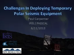 Challenges In Deploying Temporary Polar Seismic Equipment