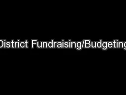 District Fundraising/Budgeting