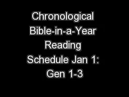 Chronological Bible-in-a-Year Reading Schedule Jan 1: Gen 1-3