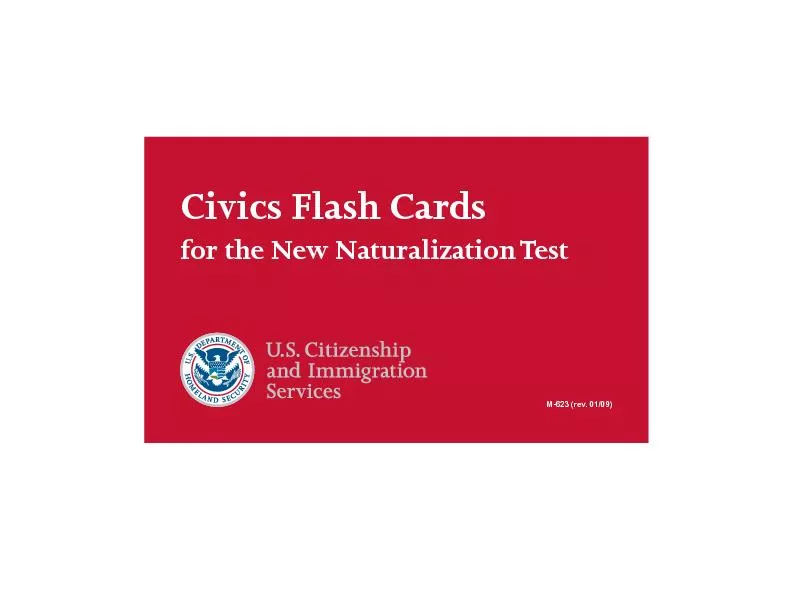 M-623 (rev. 01/09)Civics Flash Cards for the New Naturalization Test
.