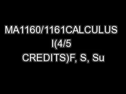MA1160/1161CALCULUS I(4/5 CREDITS)F, S, Su