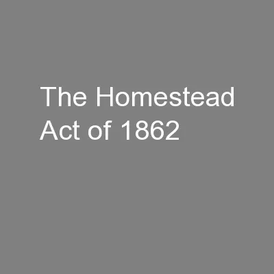 The Homestead Act of 1862