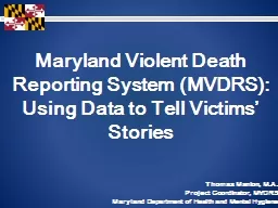 Maryland Violent Death Reporting System (MVDRS): Using Data