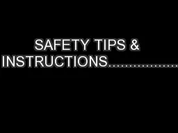 SAFETY TIPS & CLEANING INSTRUCTIONS...................................