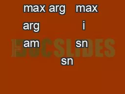 max arg   max arg             i     am           sn       sn