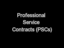 Professional Service Contracts (PSCs)