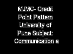 MJMC- Credit Point Pattern University of Pune Subject: Communication a
