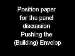Position paper for the panel discussion Pushing the (Building) Envelop