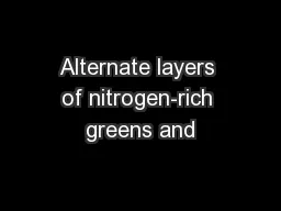 Alternate layers of nitrogen-rich greens and