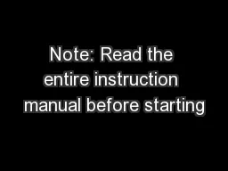 Note: Read the entire instruction manual before starting