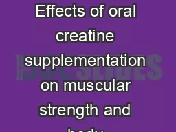 Physical Fitness and Performance Effects of oral creatine supplementation on muscular