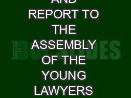 YL AMERICAN BAR ASSOCIATION YOUNG LAWYERS DIVISION RECOMMENDATION AND REPORT TO THE ASSEMBLY OF THE YOUNG LAWYERS DIVISION RECOMMENDATION RESOLVED that the American Bar Association encourages law sch
