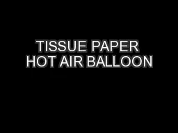 TISSUE PAPER HOT AIR BALLOON