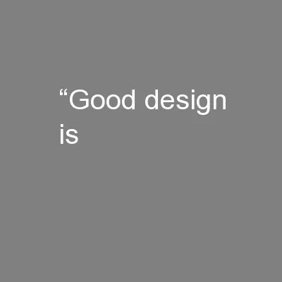 “Good design is