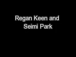 Regan Keen and Seimi Park