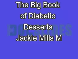 The Big Book of Diabetic Desserts Jackie Mills M