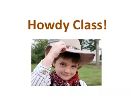 Howdy Class!