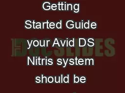 Before you Begin Before using the Avid DS Nitris Getting Started Guide your Avid DS Nitris