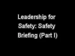 Leadership for Safety: Safety Briefing (Part I)
